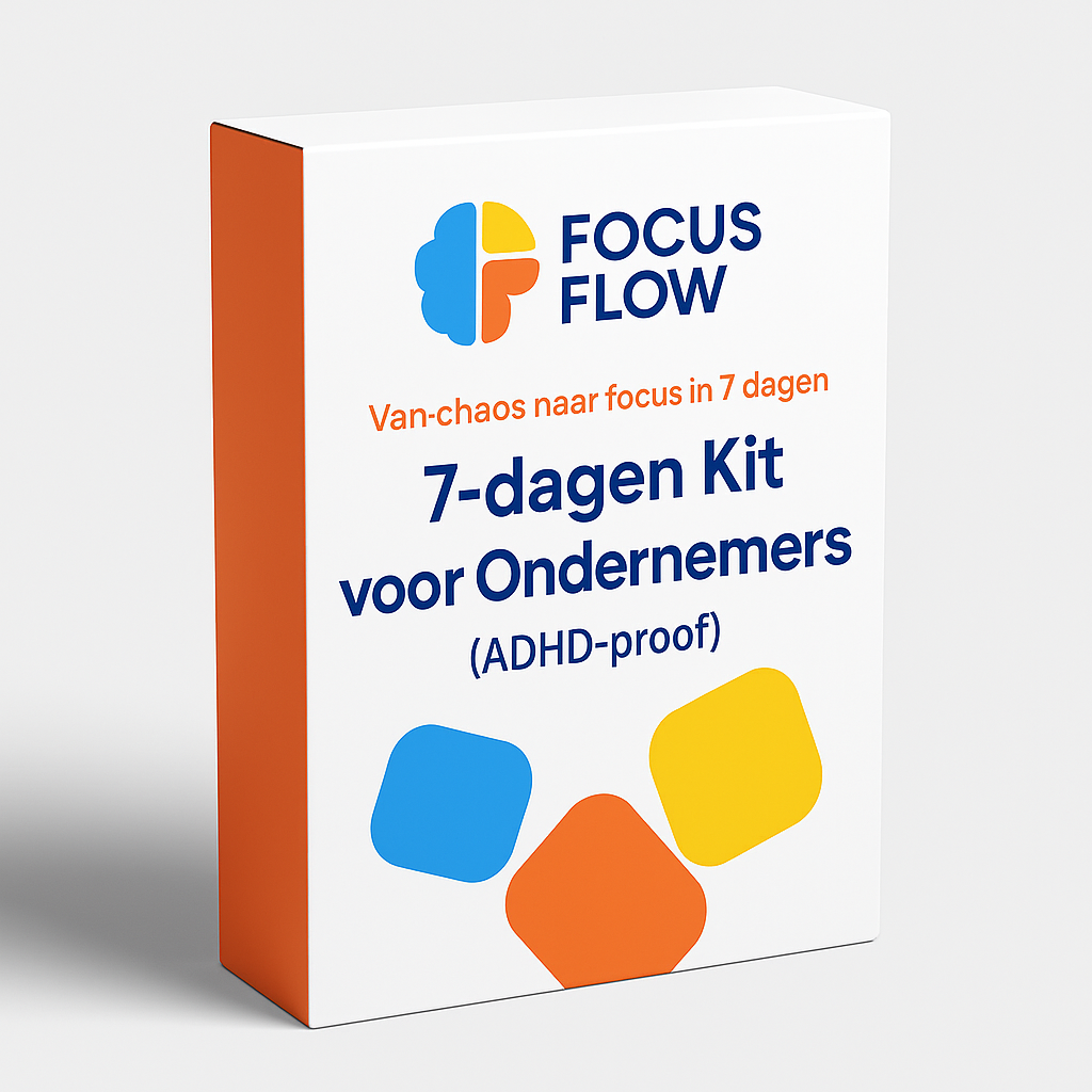 Focus Flow – 7-dagen Kit voor Ondernemers (ADHD-proof)